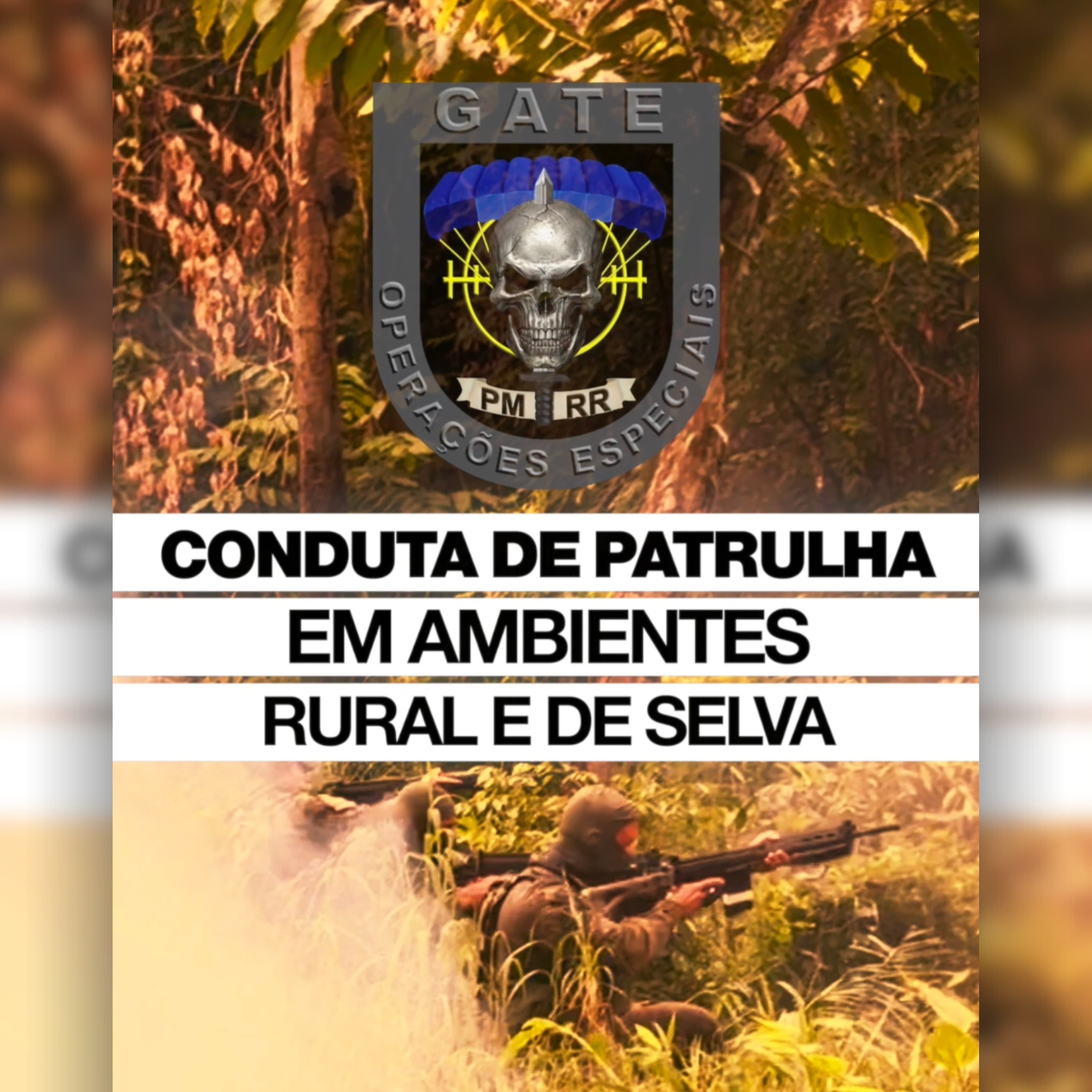 GATE REALIZA TREINAMENTO DE CONDUTA DE PATRULHA EM AMBIENTES RURAIS E DE SELVA